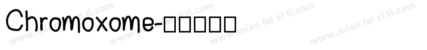 Chromoxome字体转换