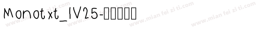 Monotxt_IV25字体转换