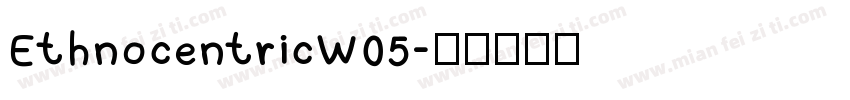 EthnocentricW05字体转换
