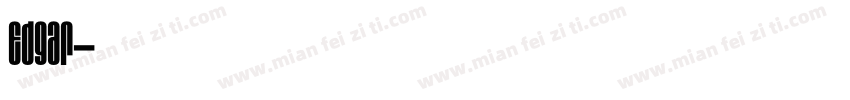 Edgar字体转换