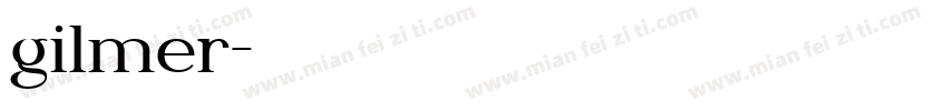 gilmer字体转换