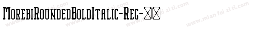 MorebiRoundedBoldItalic-Reg字体转换