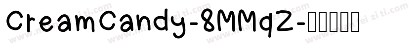 CreamCandy-8MMqZ字体转换