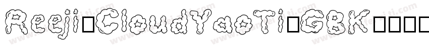 Reeji-CloudYaoTi-GBK字体转换