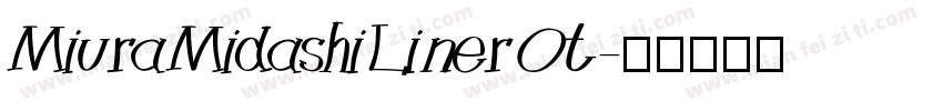 MiuraMidashiLinerOt字体转换
