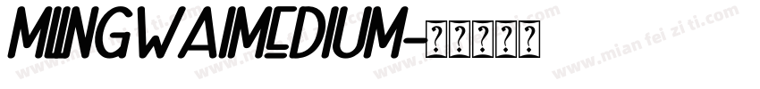 mlingwaimedium字体转换