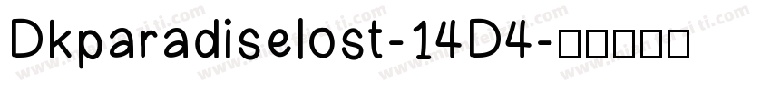 Dkparadiselost-14D4字体转换