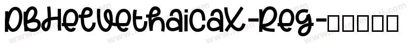 DBHelvethaicaX-Reg字体转换