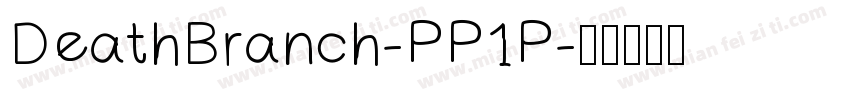 DeathBranch-PP1P字体转换