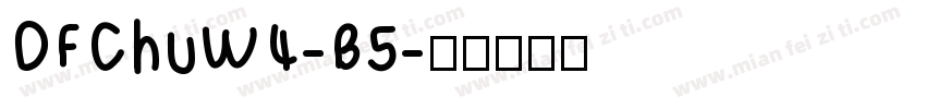 DFChuW4-B5字体转换