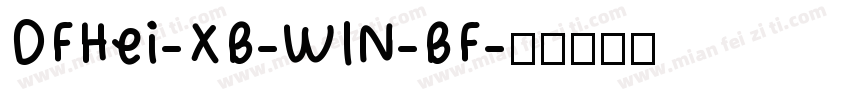 DFHei-XB-WIN-BF字体转换
