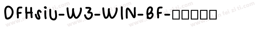 DFHsiu-W3-WIN-BF字体转换