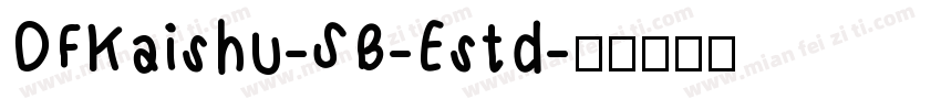 DFKaishu-SB-Estd字体转换
