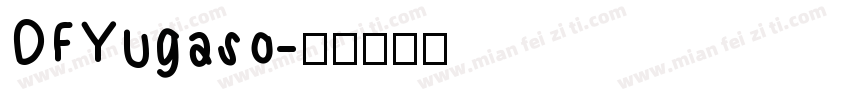 DFYugaso字体转换