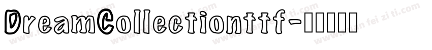 DreamCollectionttf字体转换