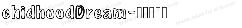 chidhoodDream字体转换