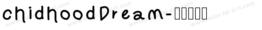 chidhoodDream字体转换
