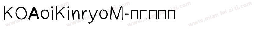 KOAoiKinryoM字体转换