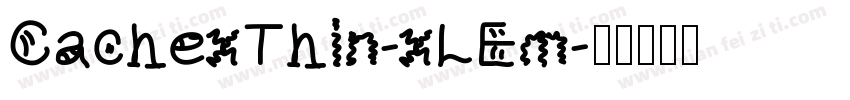 CachexThin-xLEm字体转换