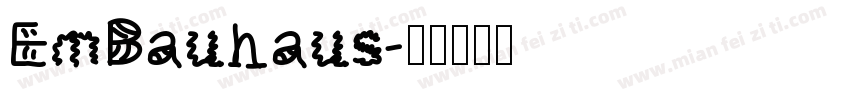 EmBauhaus字体转换