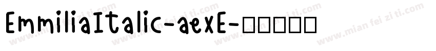 EmmiliaItalic-aexE字体转换