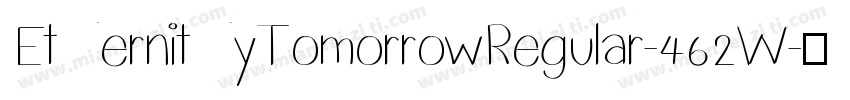 EternityTomorrowRegular-462W字体转换