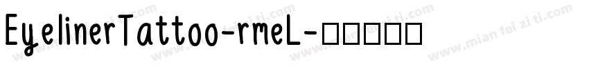 EyelinerTattoo-rmeL字体转换