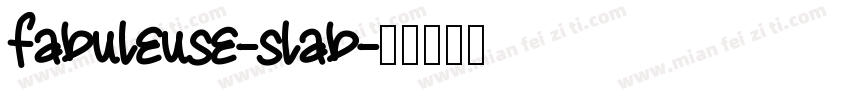 fabuleuse-slab字体转换