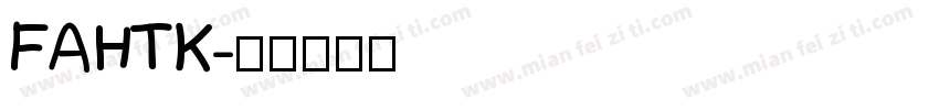 FAHTK字体转换