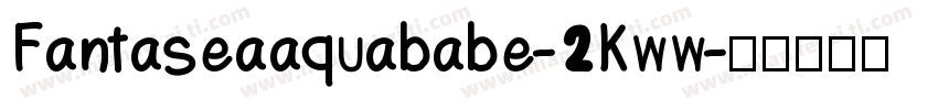 Fantaseaaquababe-2Kww字体转换