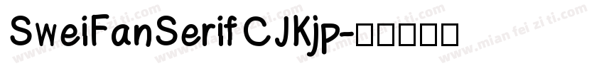 SweiFanSerifCJKjp字体转换