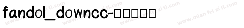 fandol_downcc字体转换