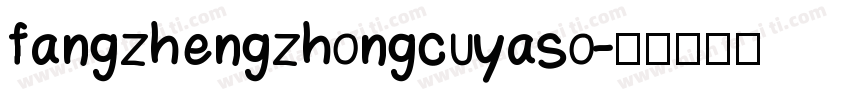 fangzhengzhongcuyaso字体转换