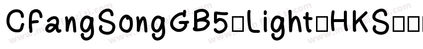 CFangSongGB5-Light-HKS字体转换