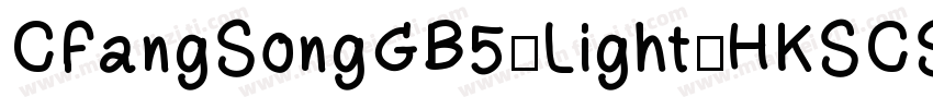 CFangSongGB5-Light-HKSCS-U字体转换