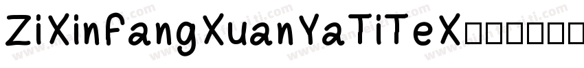 ZiXinFangXuanYaTiTeX字体转换