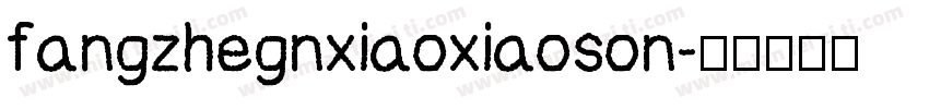 fangzhegnxiaoxiaoson字体转换