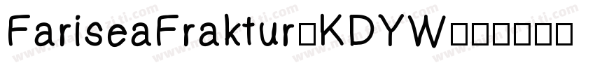 FariseaFraktur-KDYW字体转换