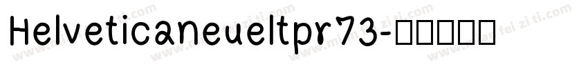 Helveticaneueltpr73字体转换