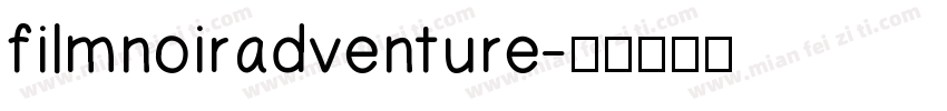 filmnoiradventure字体转换