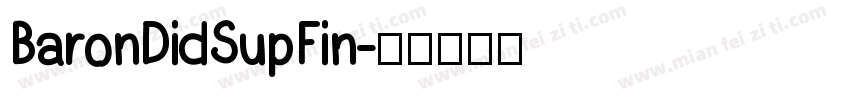 BaronDidSupFin字体转换