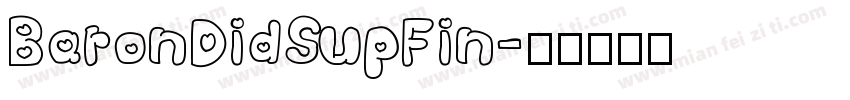 BaronDidSupFin字体转换