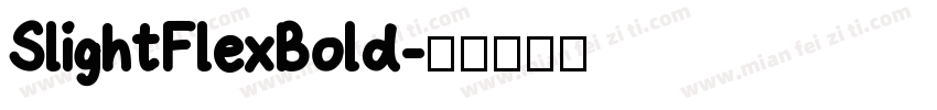 SlightFlexBold字体转换
