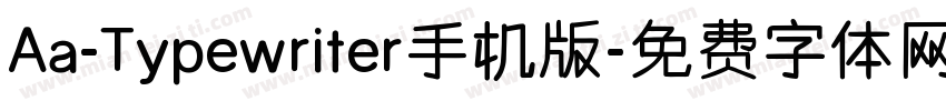 Aa-Typewriter手机版字体转换