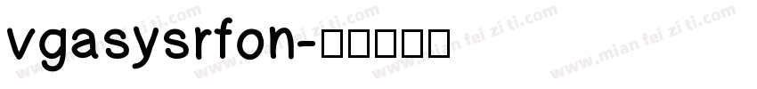 vgasysrfon字体转换