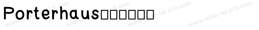 Porterhaus字体转换