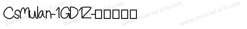 CsMulan-1GD1Z字体转换