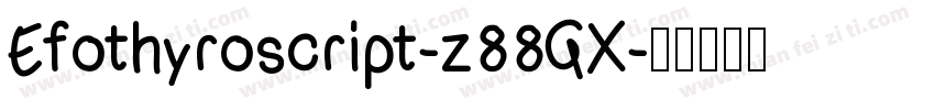 Efothyroscript-z88GX字体转换