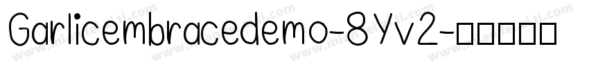 Garlicembracedemo-8Yv2字体转换