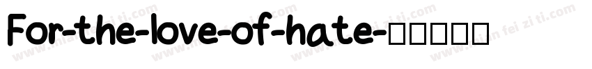 For-the-love-of-hate字体转换